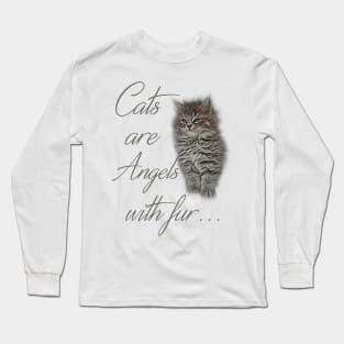 Cats are Angels with fur ... Long Sleeve T-Shirt